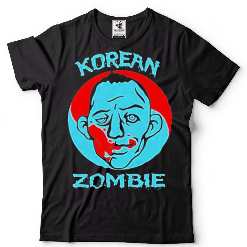Korean Zombie Graphics Korean Zombie Walk Out Song T Shirt
