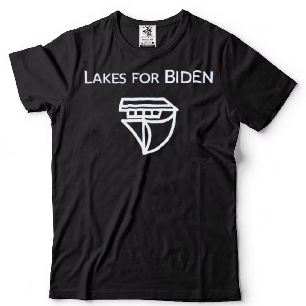 Lakes For Biden T Shirt