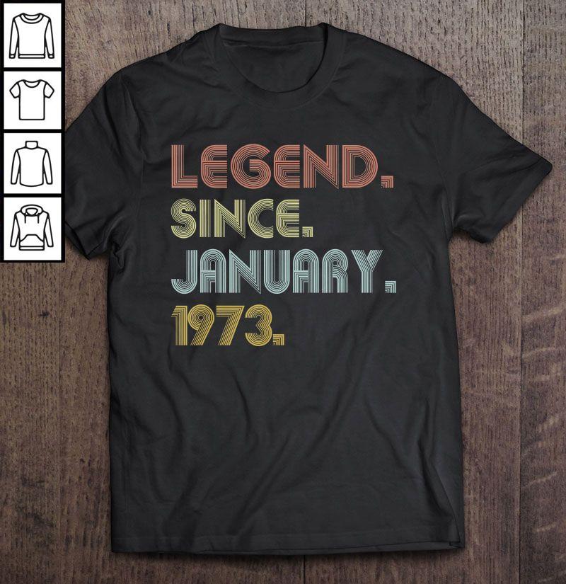 Legend Since January 1973 Vintage2 T-shirt