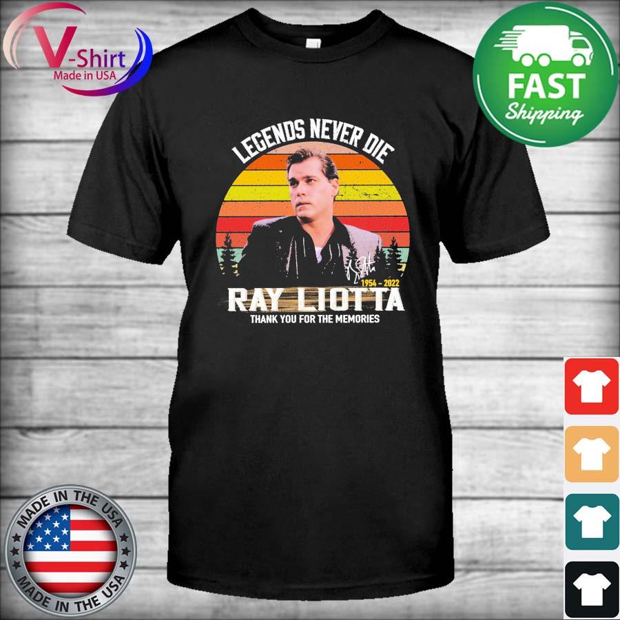 Legends never die 1954 2022 Ray Liotta thank you for the memories signature vintage shirt