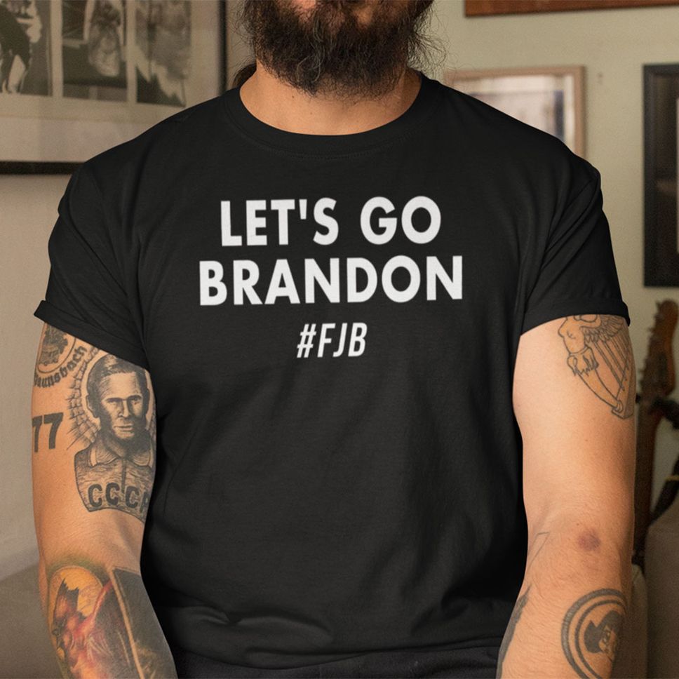 Let's Go Brandon Shirt FJB Fuck Joe Biden Chants Meme