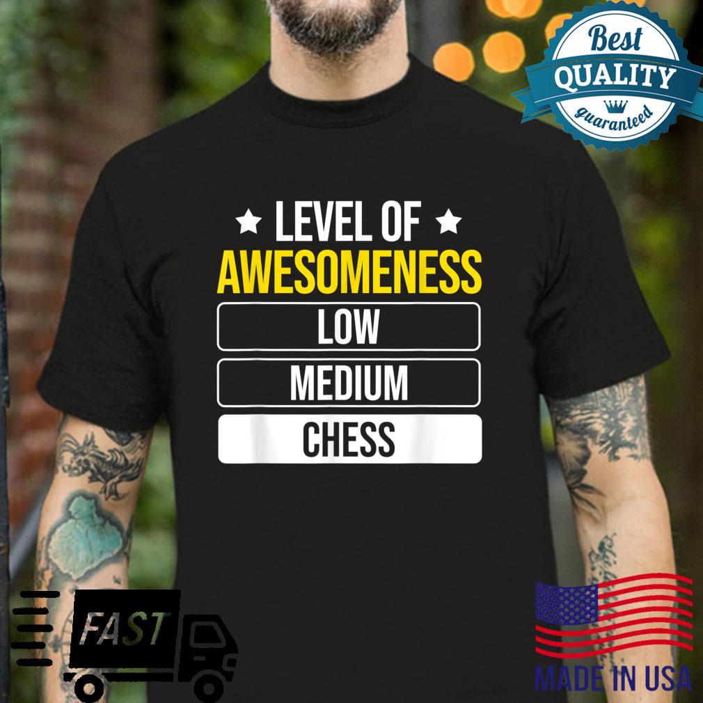 Level Of Awesomeness Chess Shirt