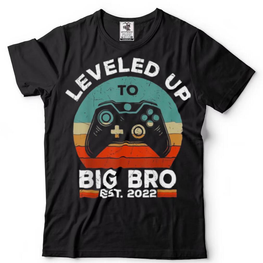 Leveled Up To Big Brother Est 2022 Promoted To Big BroShirt Shirt