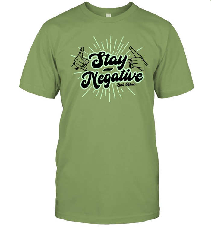 Lewis Black Stay Negative T Shirts