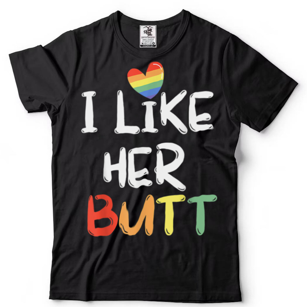LGBT Lesbian Matching Couples Compliment I Like Her Butt T Shirt