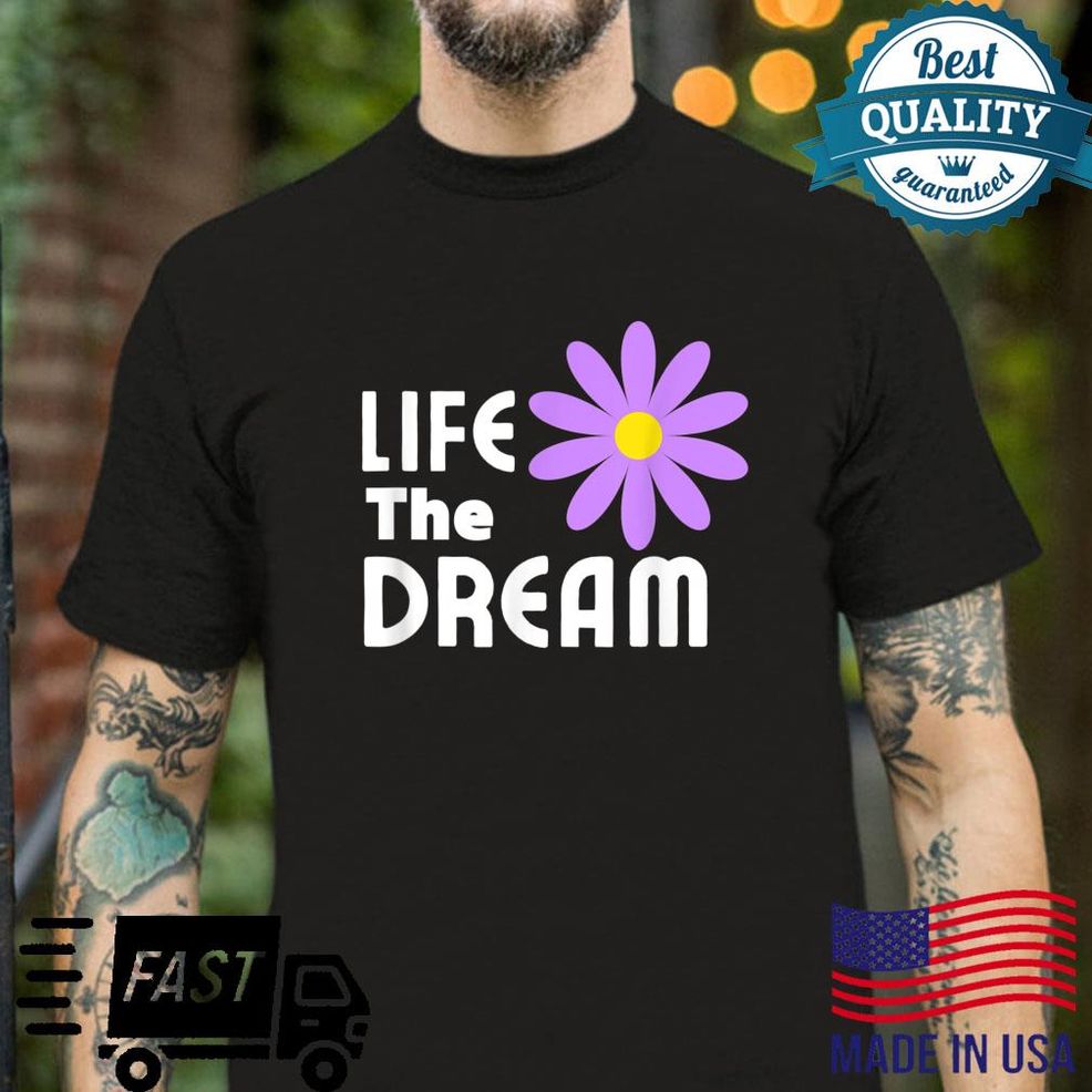 Life The Dream Flower Fashion Short Sleeve Shirt
