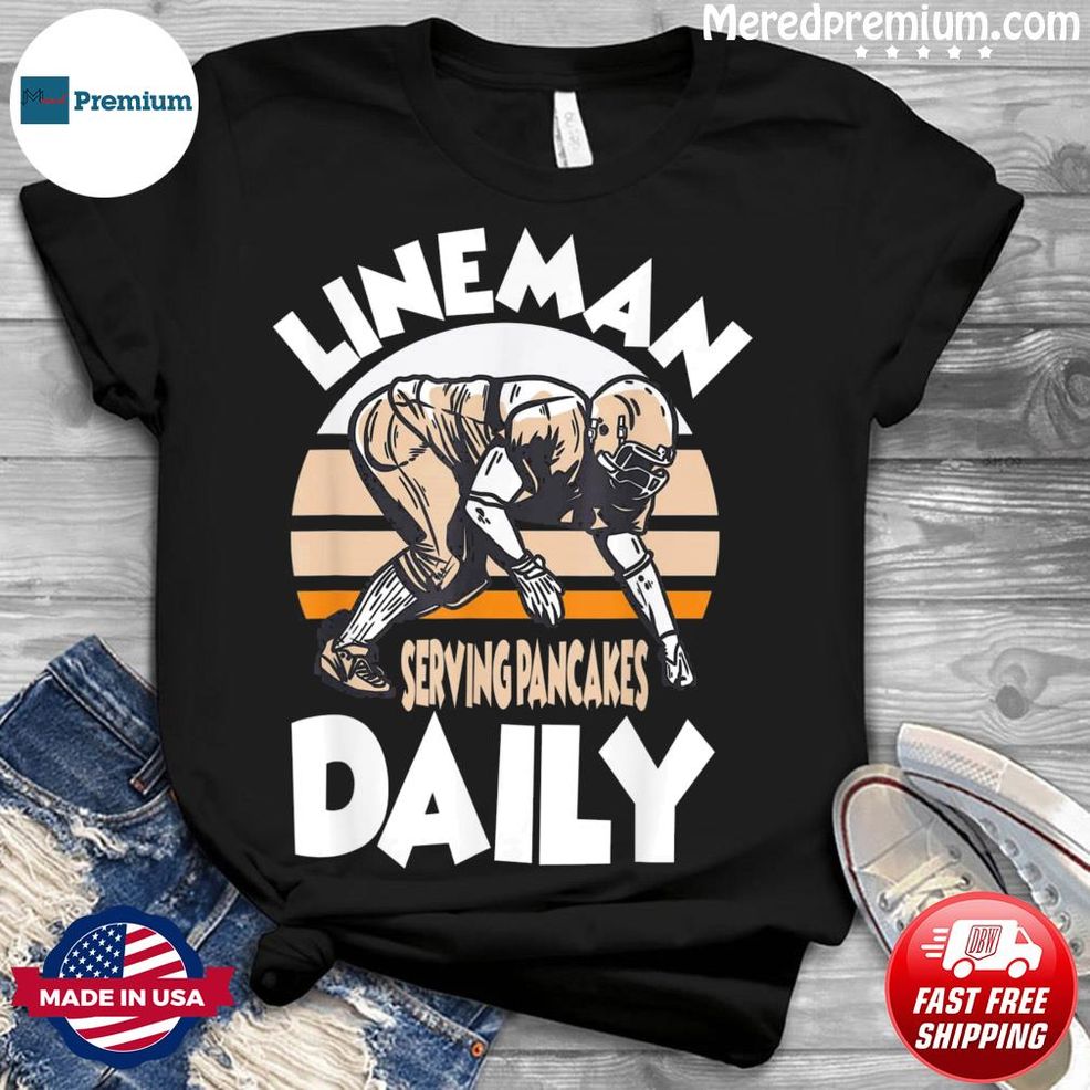 Lineman Serving Pancakes Daily Football Offense Shirt