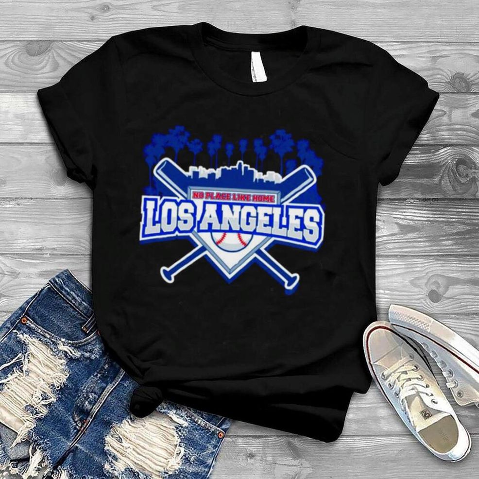 Los Angeles Baseball No Place Like Home Shirt
