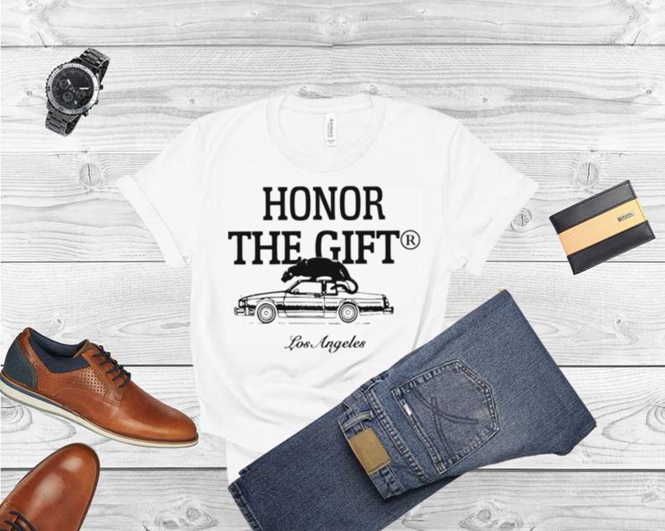 Los Angeles Honor The Gift Shirt