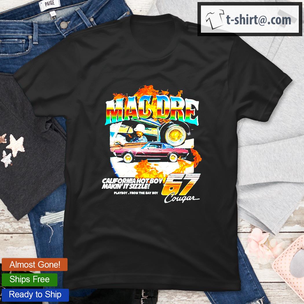 Mac Dre California Hot Boy Makin’ It Sizzle T-Shirt