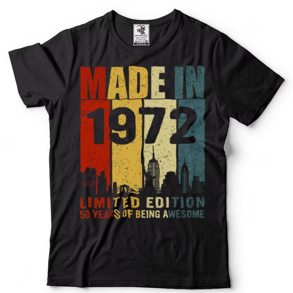 Made In 1972 Limited Edition 60 Years Of Being Awesome Shirt
