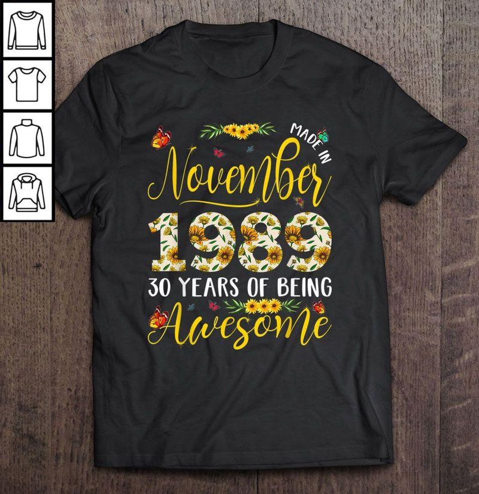 Made In November 1989 30 Years Of Being Awesome Sunflower TShirt