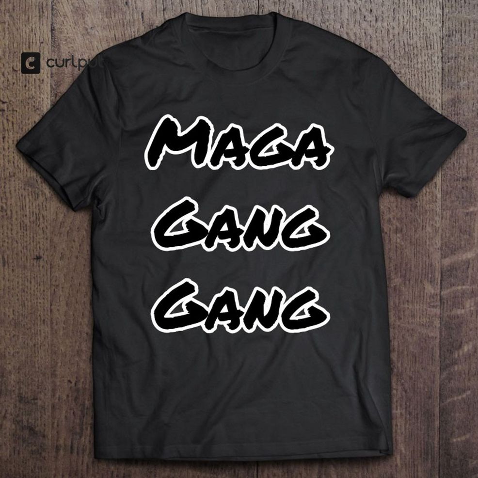 Maga Gang Gang Vote Trump