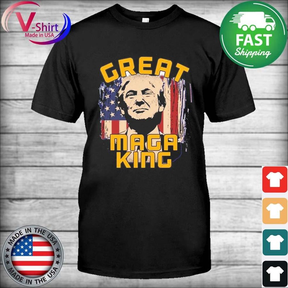 Maga King The Great Maga King Trump T Shirt