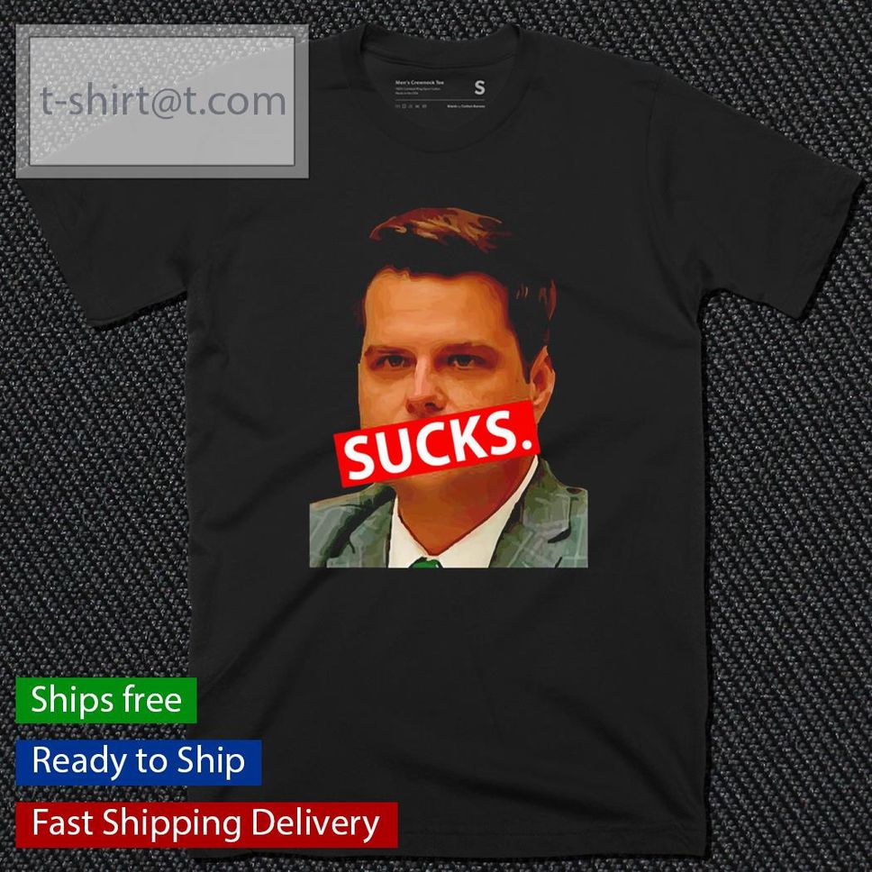 Matt Gaetz Sucks Shirt