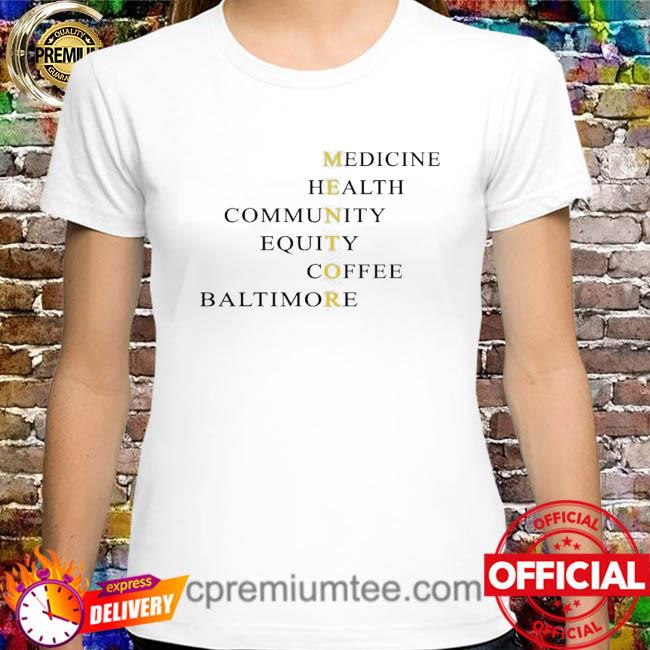 Medicine Health Community Equity Coffee Baltimore Mentor Shirt