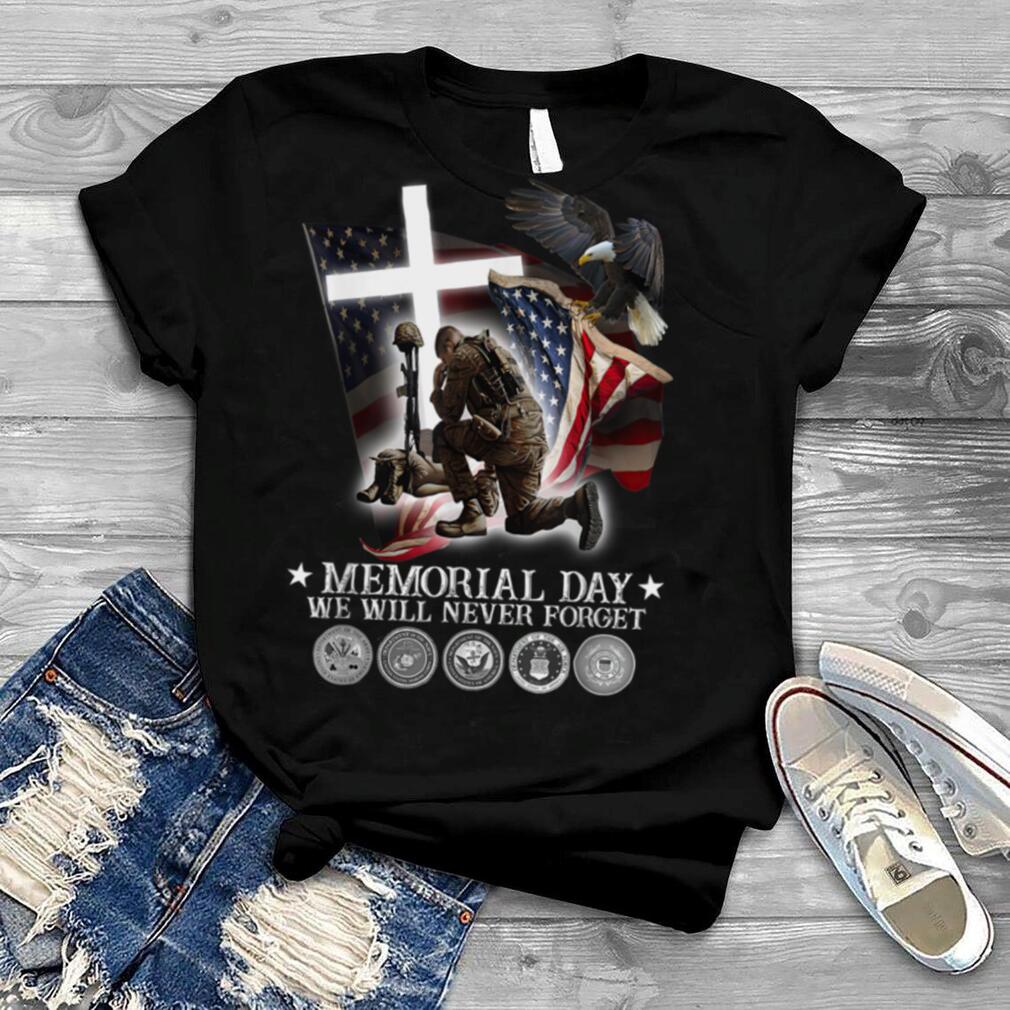Memorial Day We Will Never Forget Veteran Lovers T-Shirt