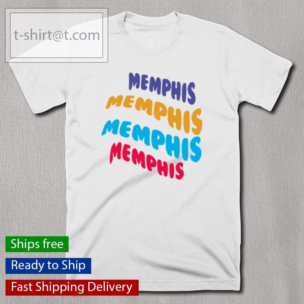 Memphis Memphis Memphis Tennessee Shirt