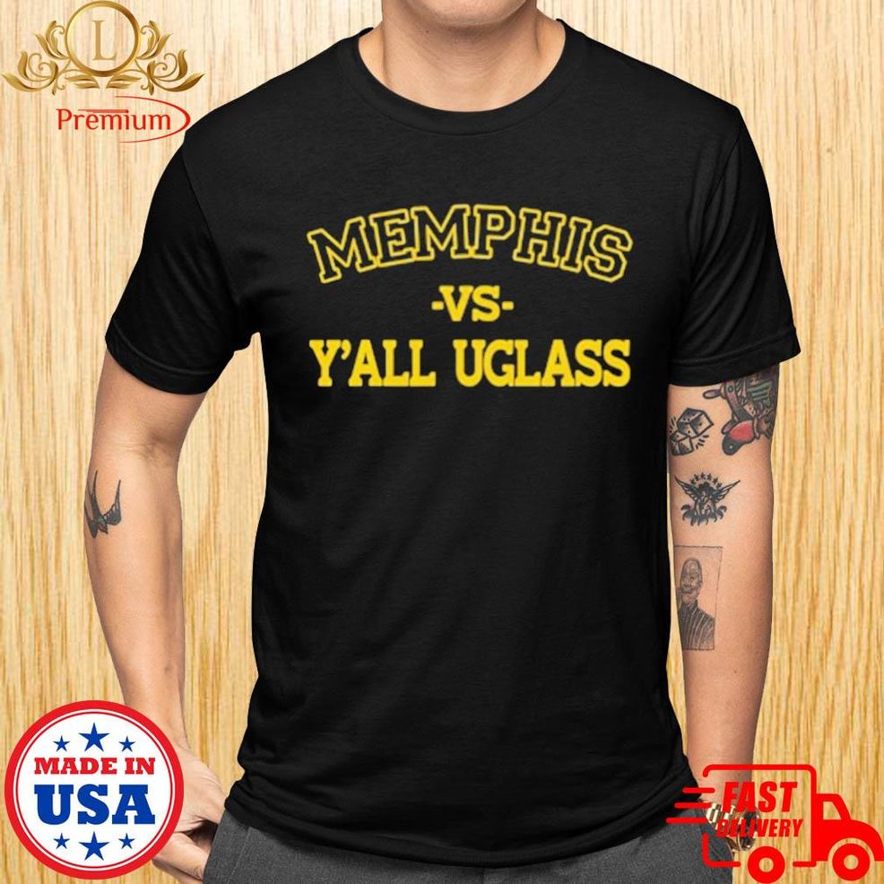 Memphis Vs Y'all Uglass Jarvis Greer Memphis Vs Y'all Uglass Shirt
