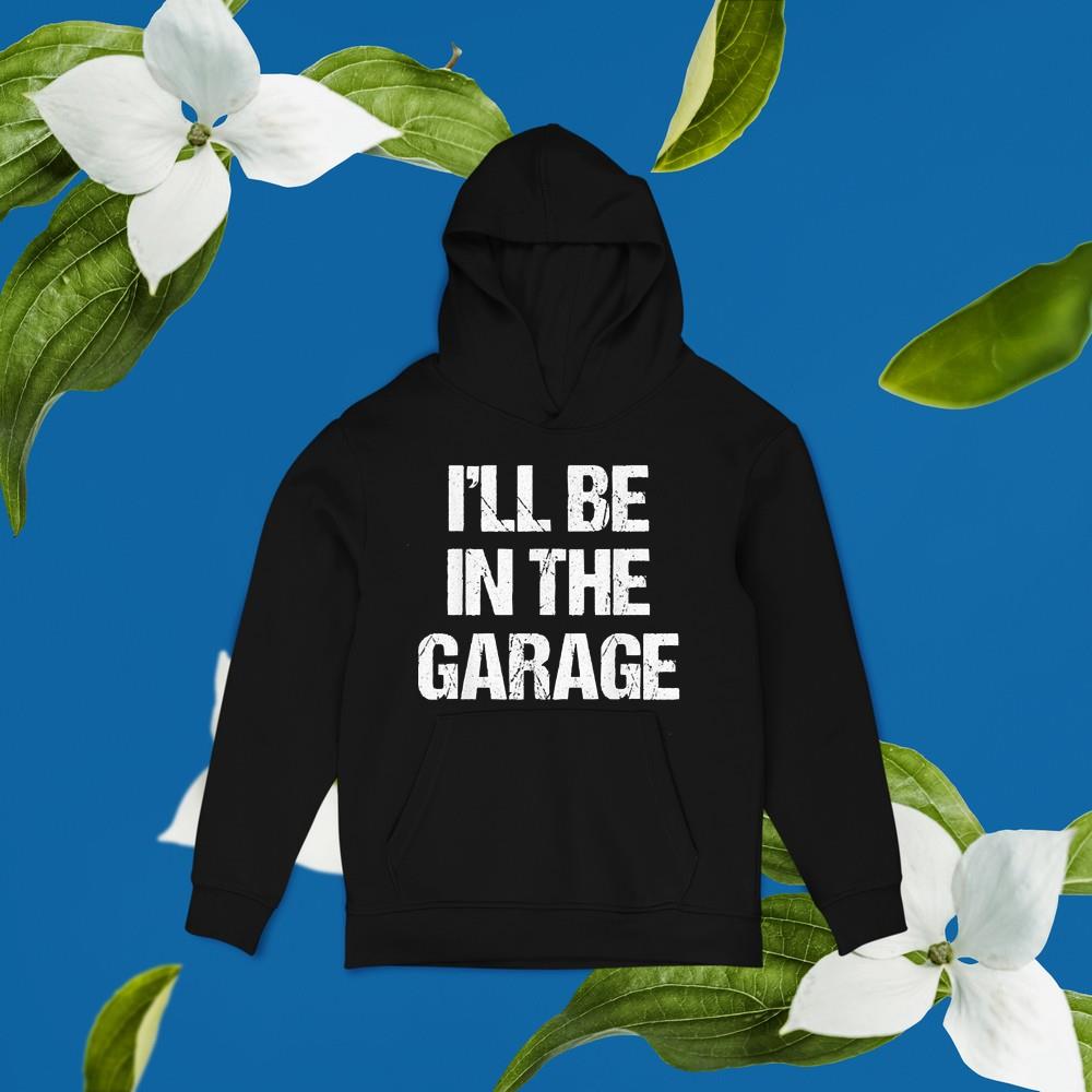 Mens I’ll Be in The Garage Car Mechanic Dad Papa Shirt