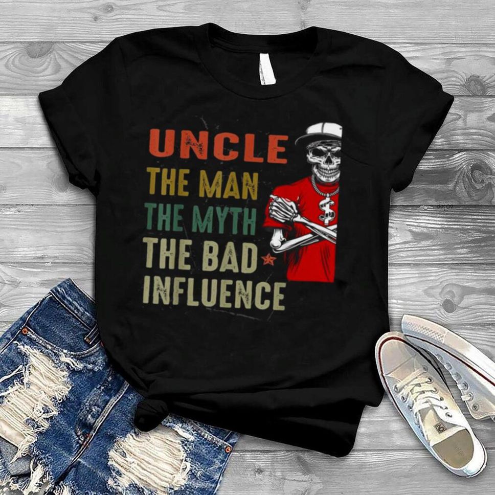 Mens Vintage Fun Uncle Man Myth Bad Influence Shirt