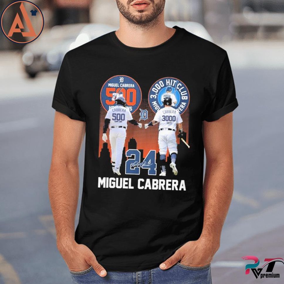 Miguel Cabrera 500 Home Runs And Cabrera 3000 Hits 24 Miguek Cabrera Shirt