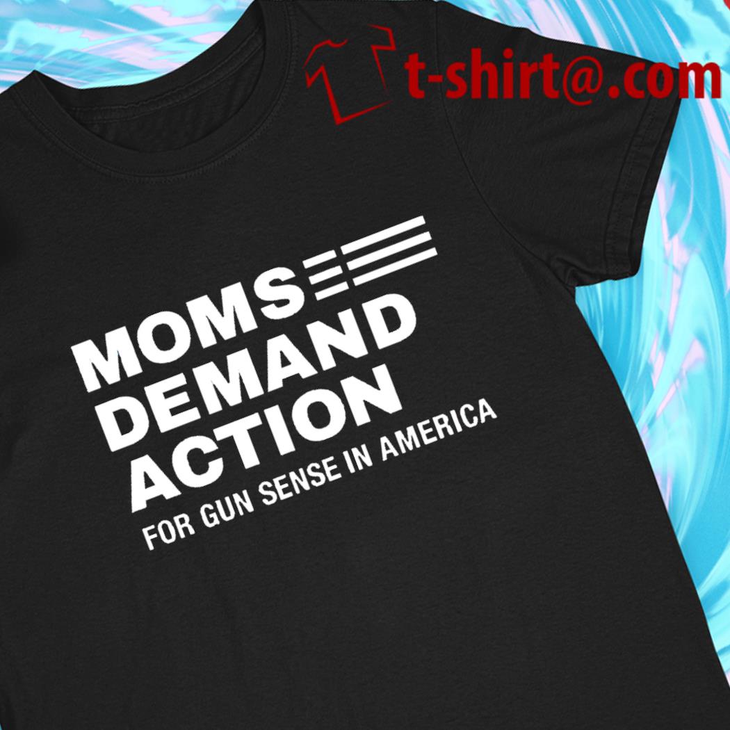 Moms Demand Action For Gun Sense In America 2022 T-shirt