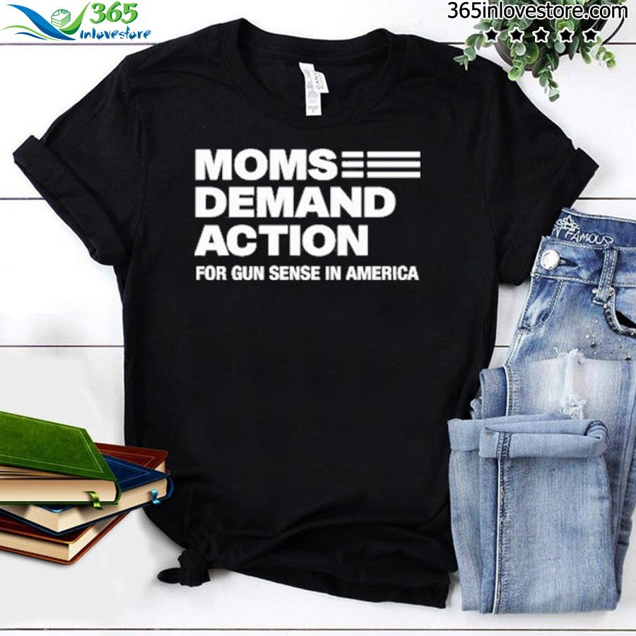 Moms Demand Action Shirt