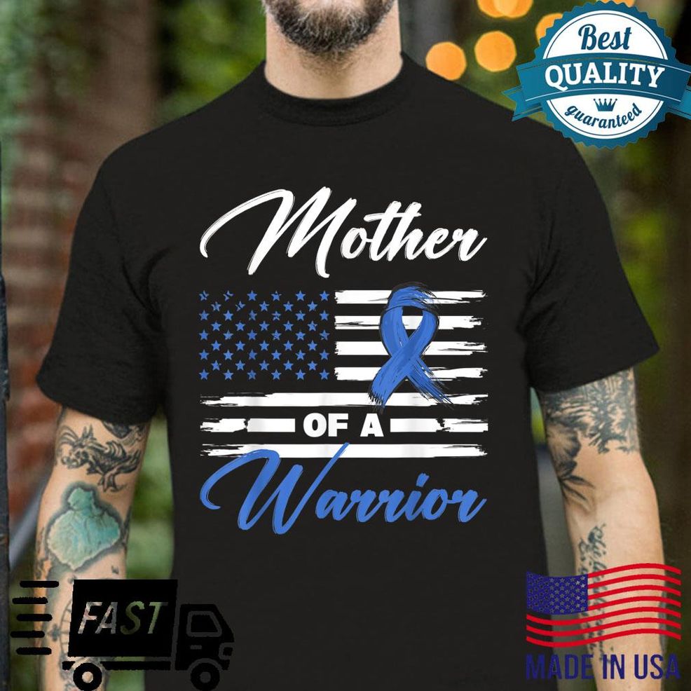 Mother Of A Warrior USA Flag Colon Cancer Awareness Shirt