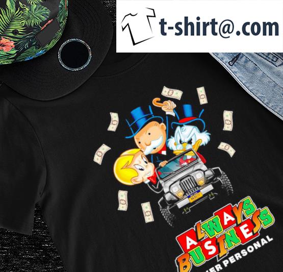 Mr Monopoly Scrooge McDuck Richie Rich always Business never personal shirt
