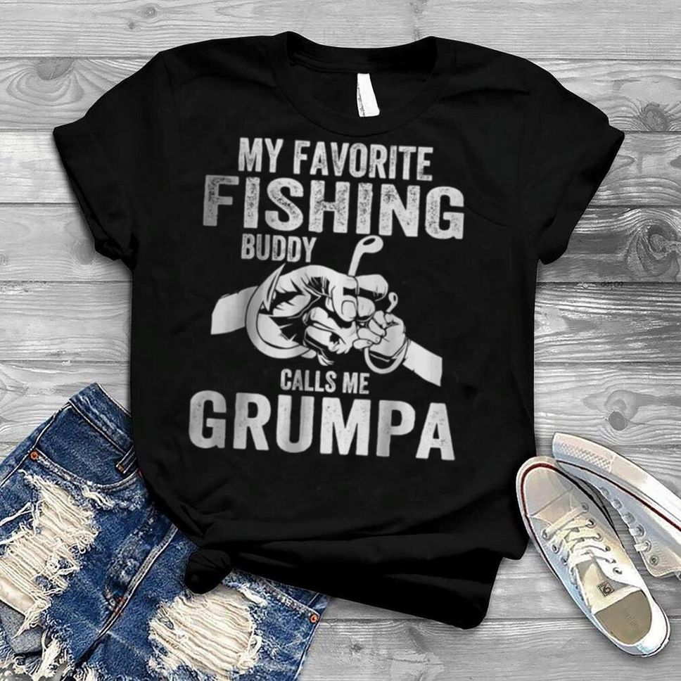 My Favorite Fishing Buddy Call Me Grumpa T Shirt