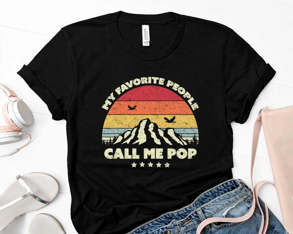 My Favorite People Call Me Pop Vintage Fathers Day Shirt