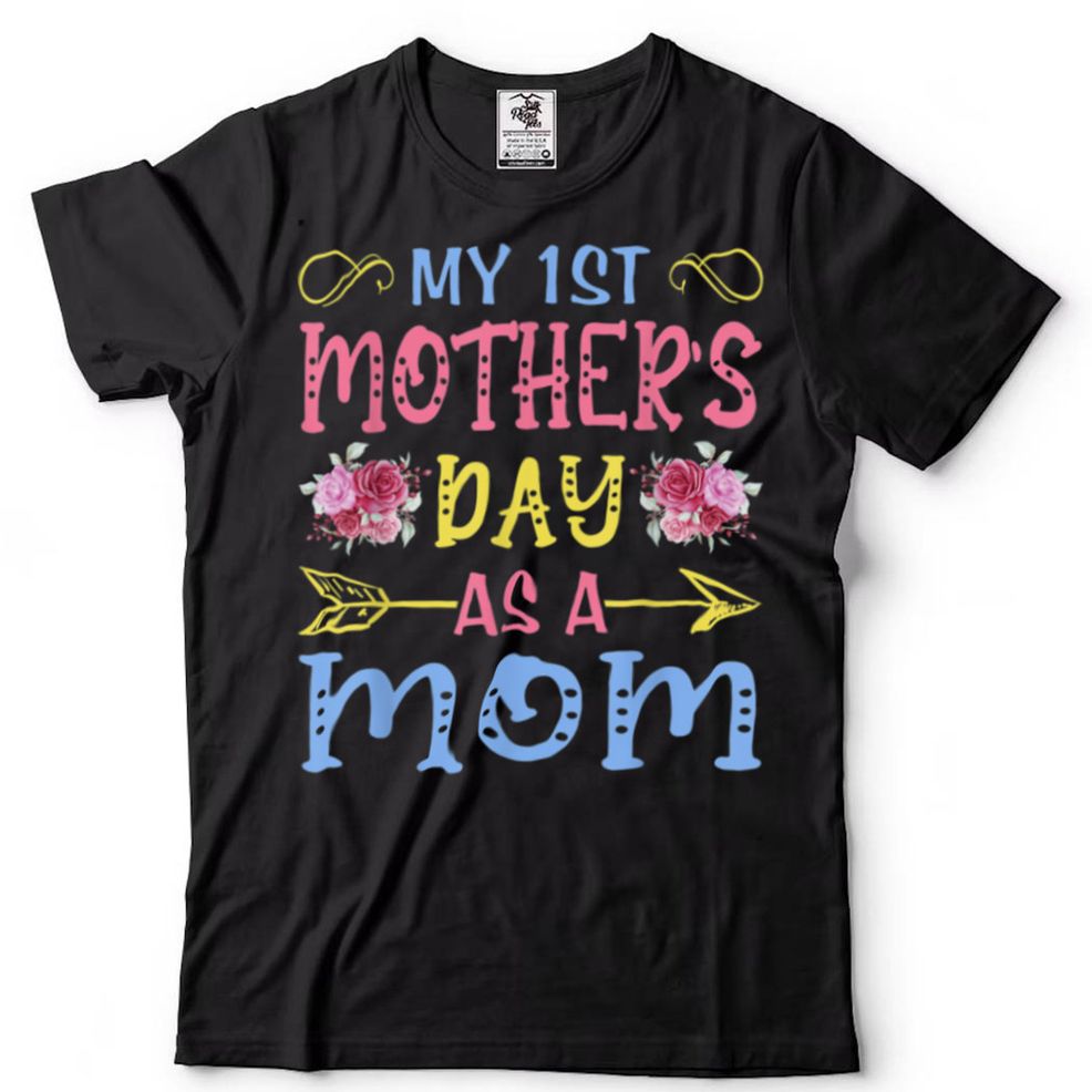 My First Mothers Day As A Mom Funny Mothers Day Cute T Shirt B09VXFWMPZ