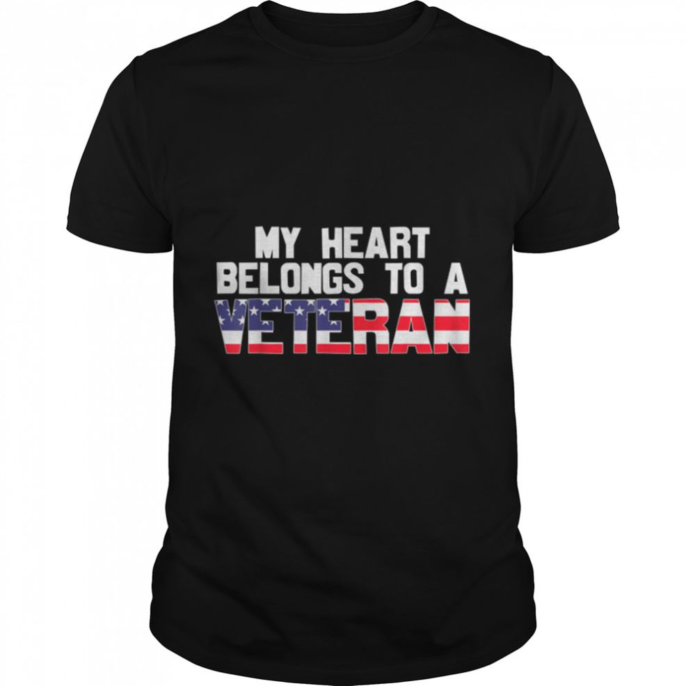My Heart Belongs To Veteran Freedom Soldier T Shirt B09ZNKN5Z7