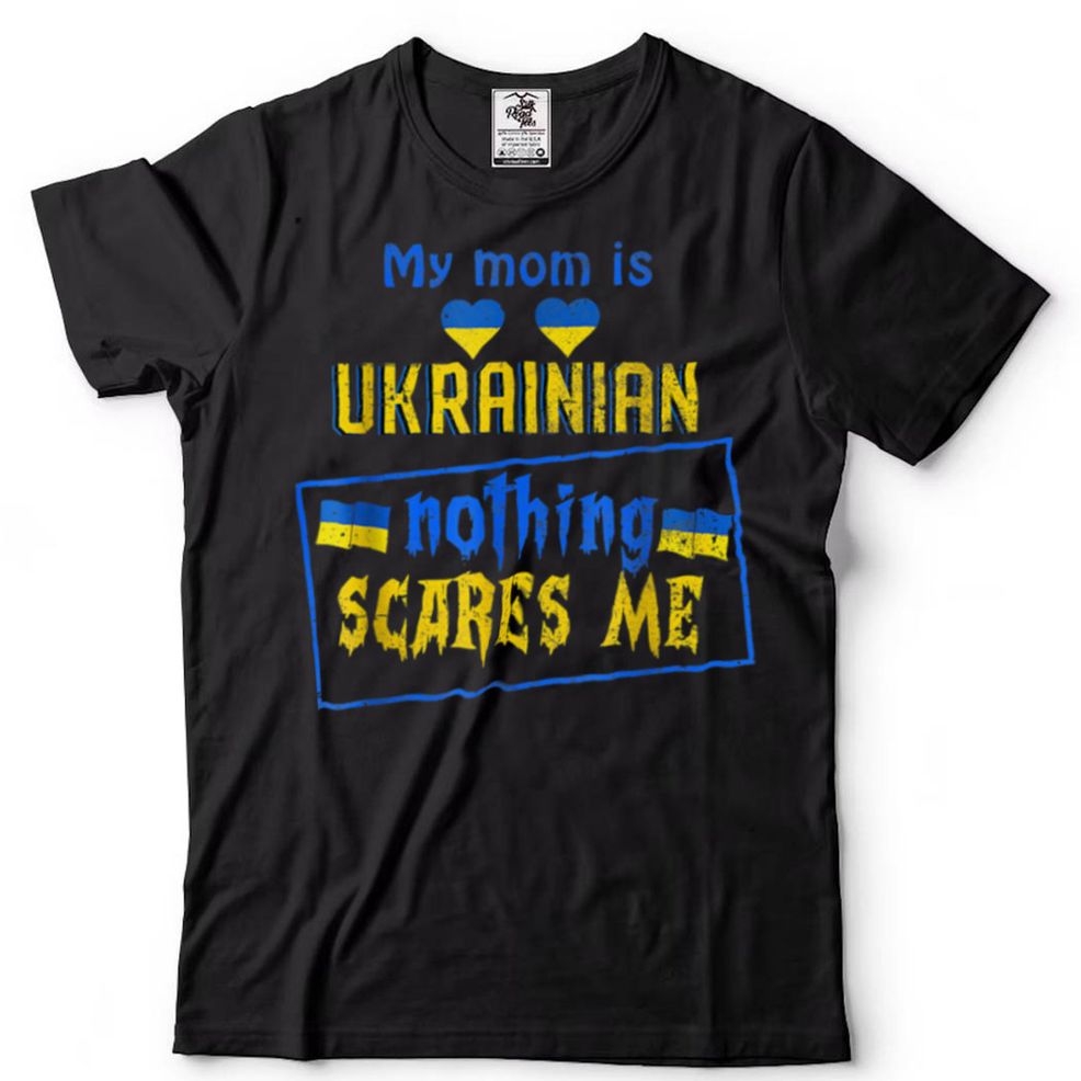 My MOM Is Ukrainian Ukraine  Roots Pride Flag T Shirt T Shirt