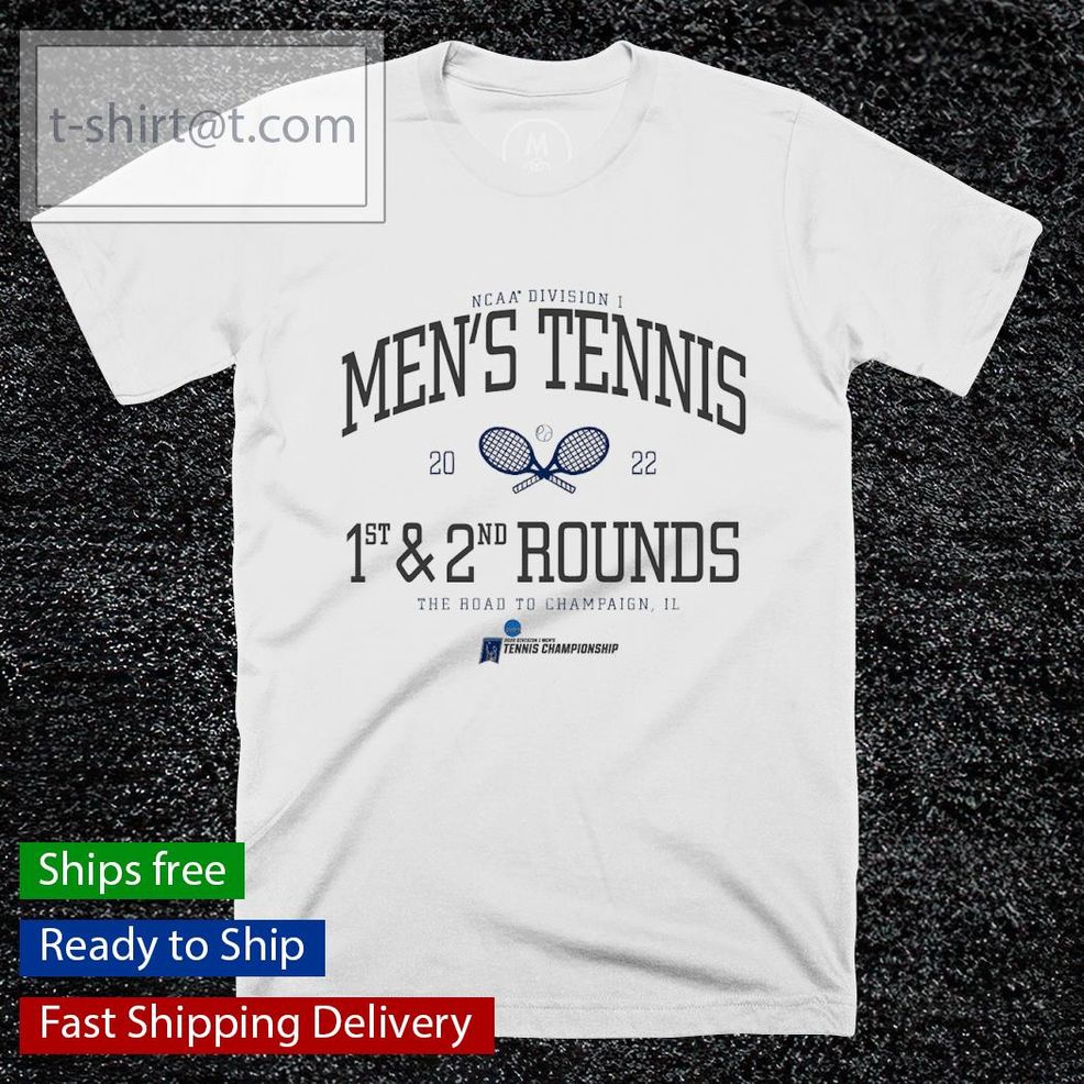 NCAA Division I Men's Tennis 1st And 2nd Rounds The Road The Champaign Shirt