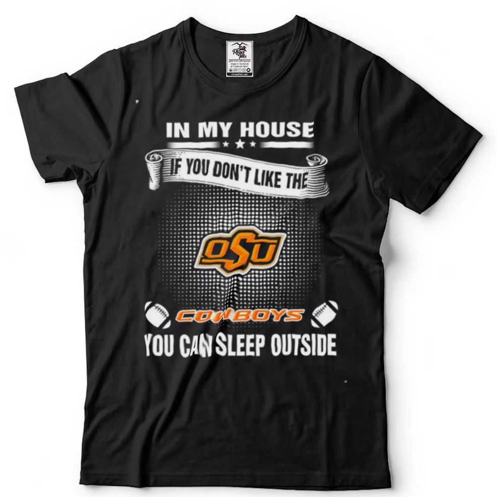 NCAA Oklahoma State Cowboys You Can Sleep Outside T Shirt