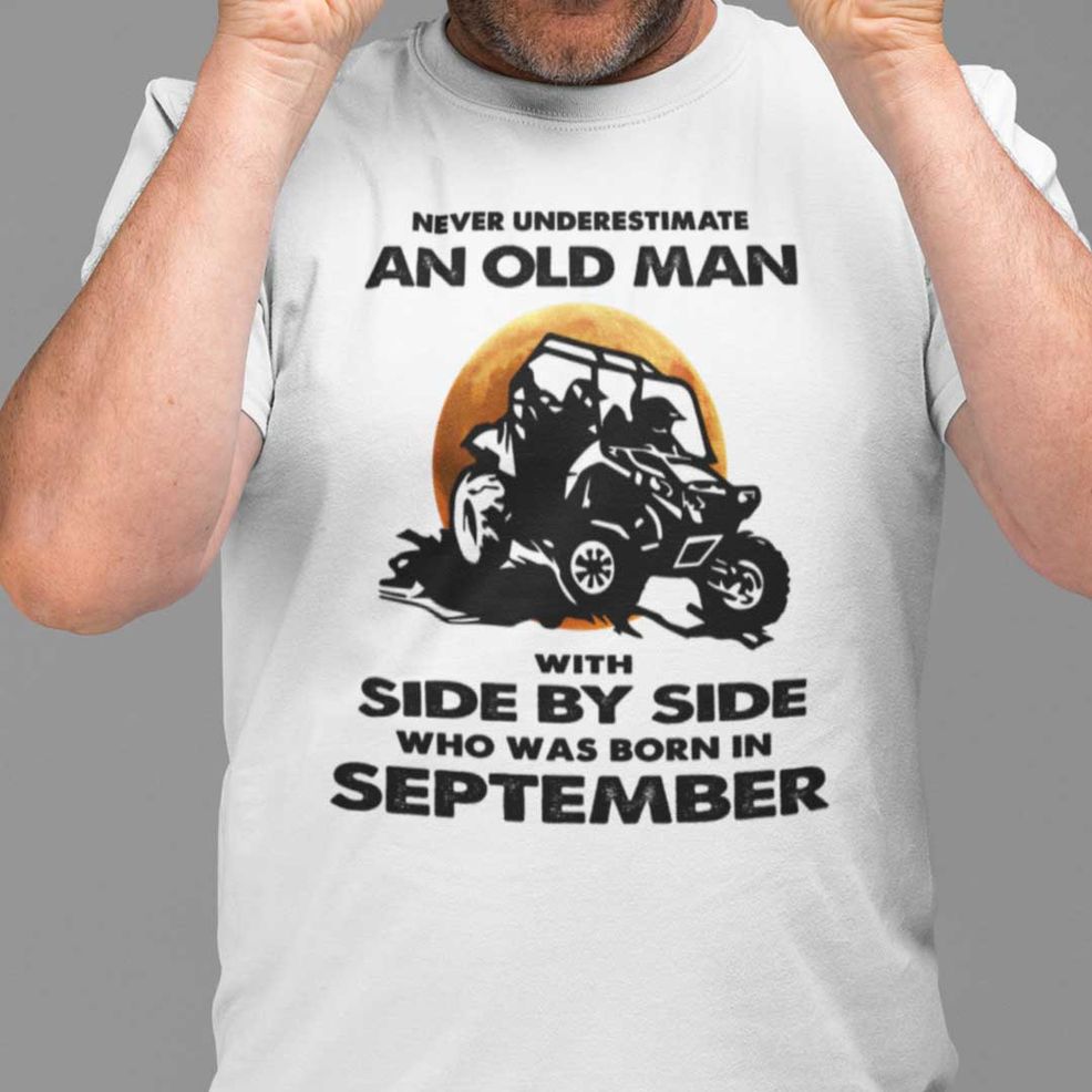 Never Underestimate Old Man Who Loves Football Shirt September