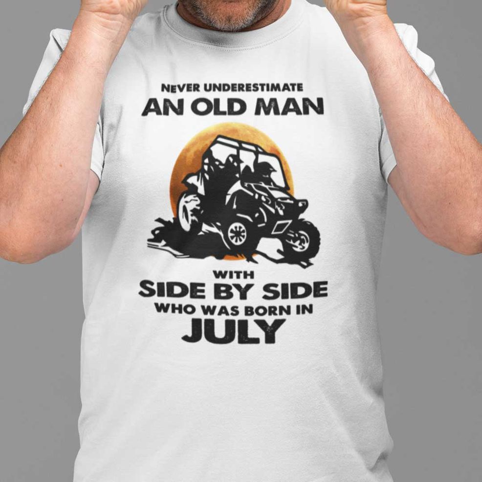 Never Underestimate Old Man With Side By Side Shirt July