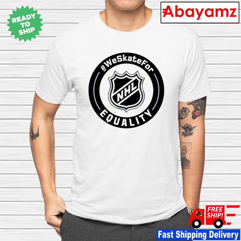 NHL We Skate For Equality Shirt