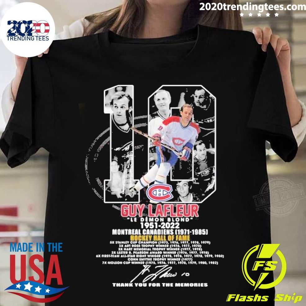 Nice Hot 10 Guy Lafleur Le Demon Blond 1951 2022 Montreal Canadiens 1971 1985 Hockey Hall Of Fame Signature T Shirt