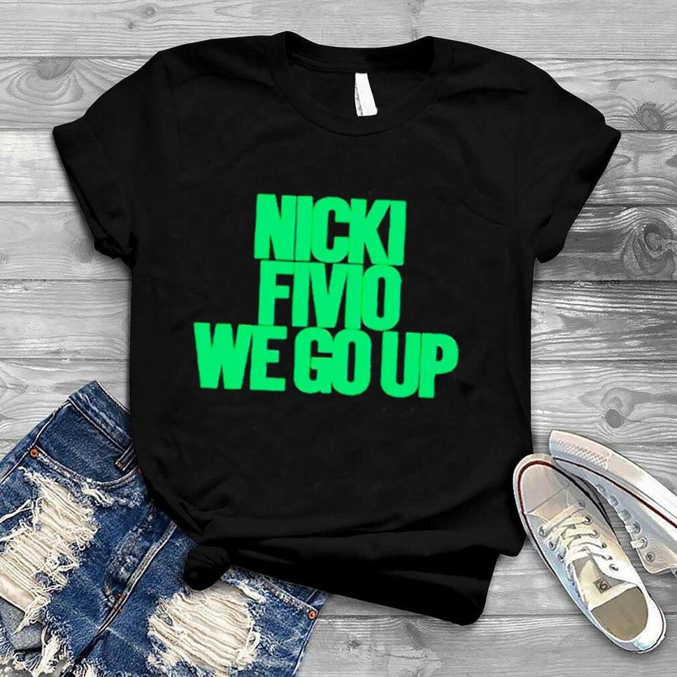 Nicki Minaj Fivio We Go Up Shirt