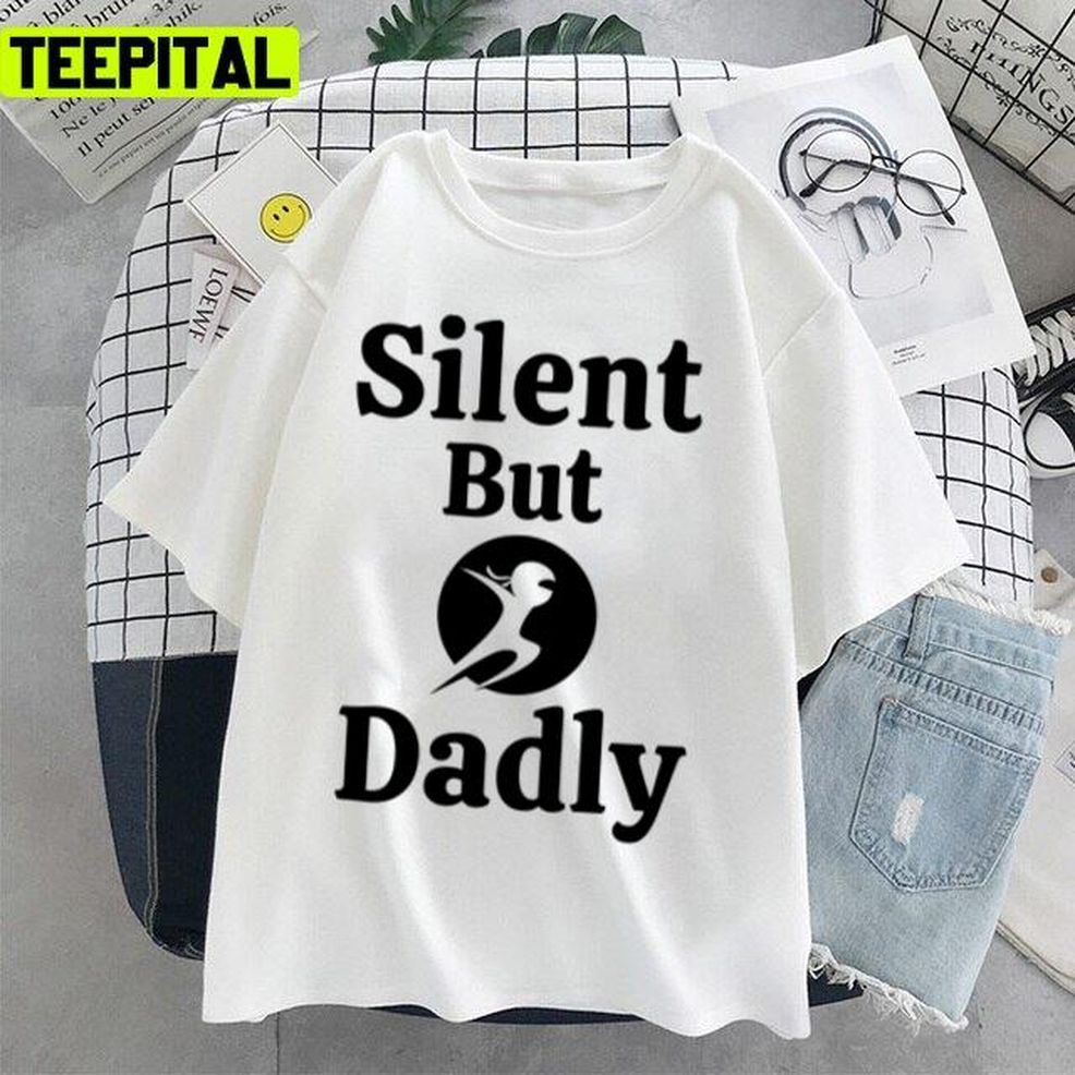 Ninja Silent But Dadly Trending Art Unisex T Shirt
