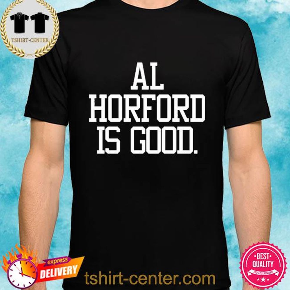 Official Ah Horford Is Good Shirt
