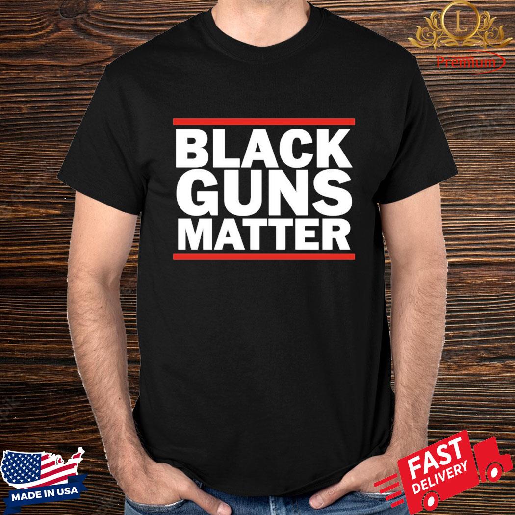 Official Black Guns Matter Shirt