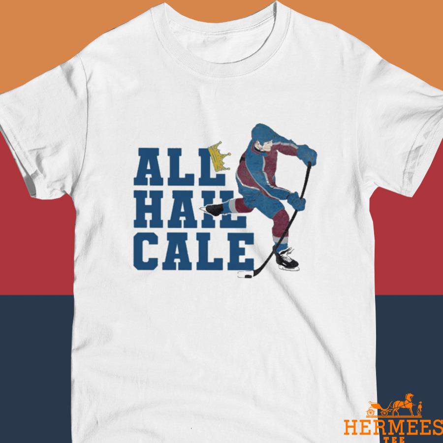 Official Cale Makar Colorado Avalanche All Hail Cale Shirt
