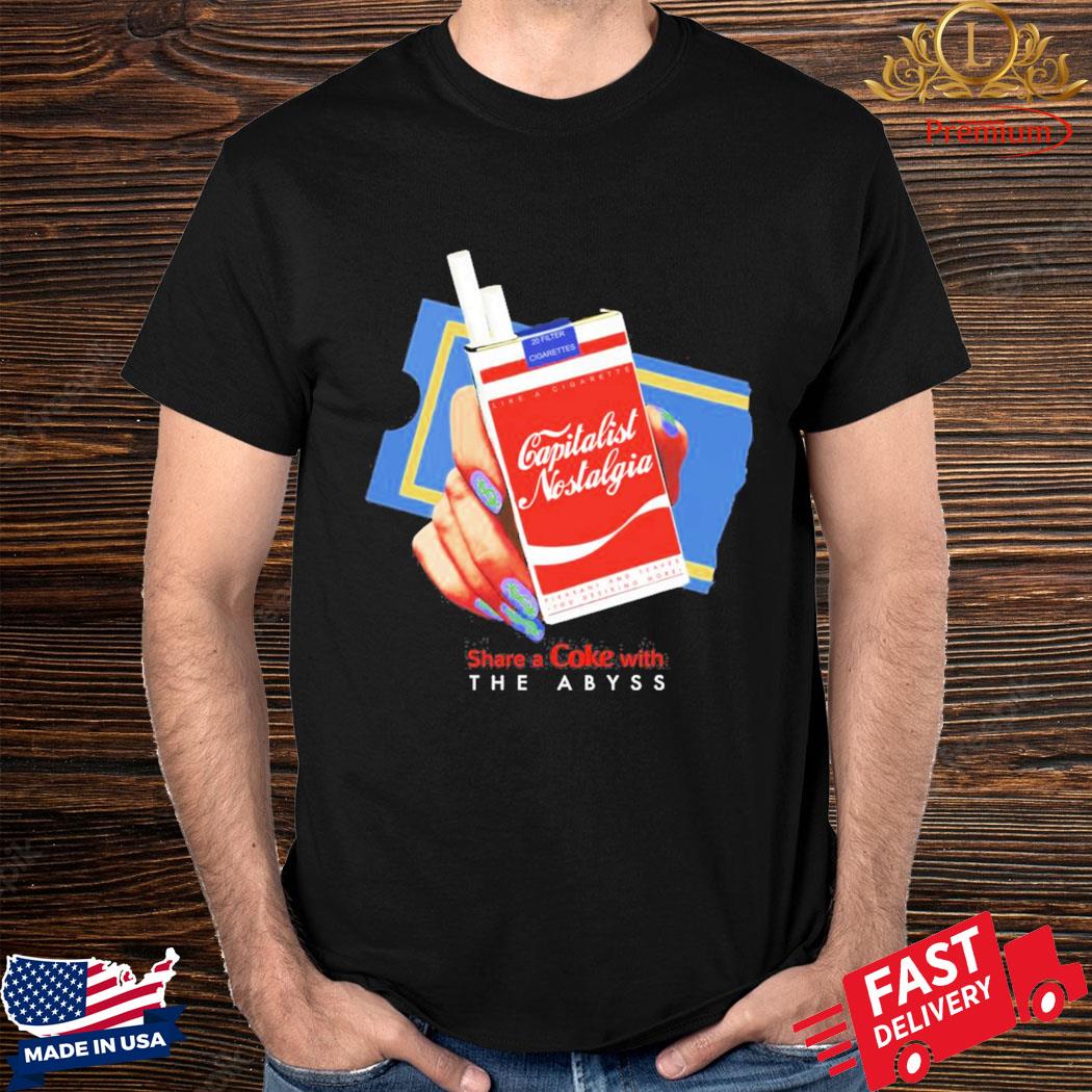 Official Capitalist Nostalgia Share A Coke With The Abyss Shirt