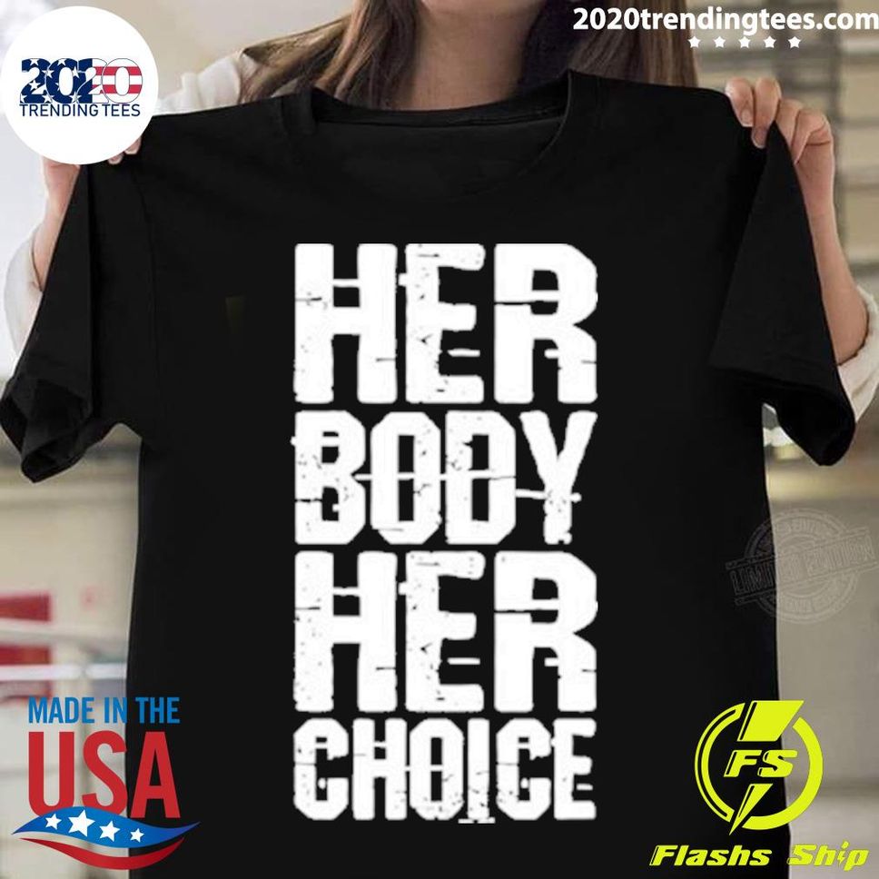 Official Chris Danger Her Body Her Choice T Shirt