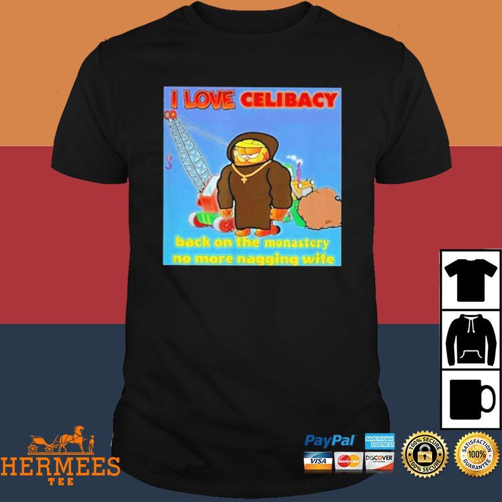 Official I Love Celibacy Back On The Monastery No More Nagging Wife Shirt