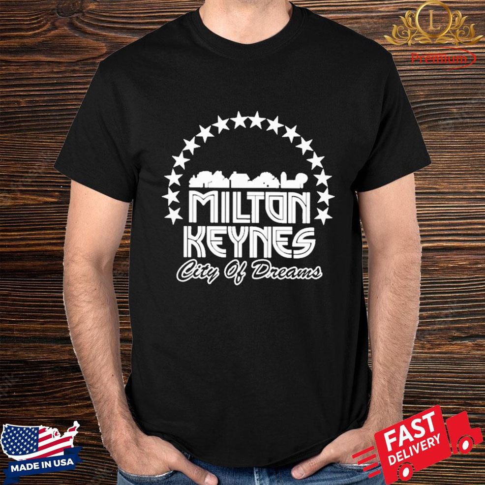 Official Milton Keynes City Of Dreams Shirt